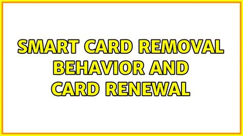 smart card removal behavior registry|unattended smart card alert.